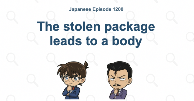 The stolen package leads to a body