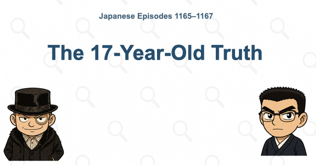 Detective Conan Episodes 1165–1167: The 17-Year-Old Truth