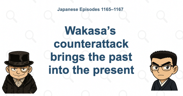 Wakasa’s counterattack brings the past into the present