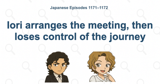 Iori arranges the meeting, then loses control of the journey