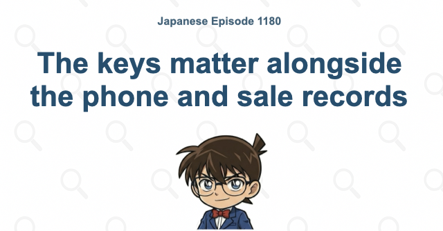 The keys matter alongside the phone and sale records
