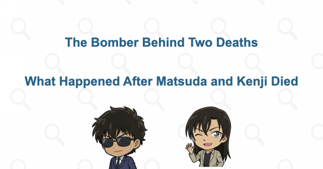 Who Was the Bomber Responsible for Matsuda and Kenji's Deaths?