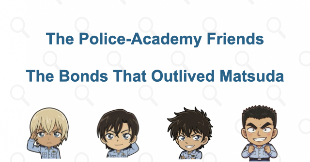 Matsuda and the Police-Academy Group