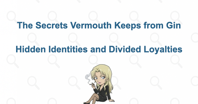 The secrets Vermouth does not give Gin