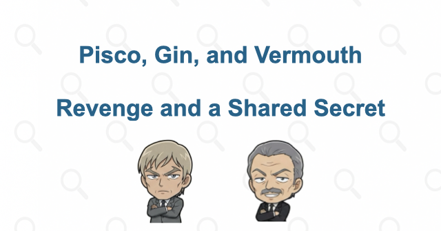 Pisco, Gin, and the reason Irish wants Conan alive