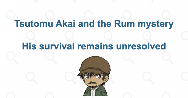 Is Tsutomu Akai Alive? His Family, MI6, and the Rum Mystery | Case Closed
