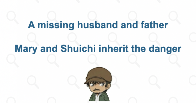 How his absence shapes Mary and Shuichi