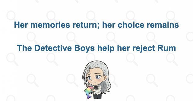 Why the Detective Boys change her decision