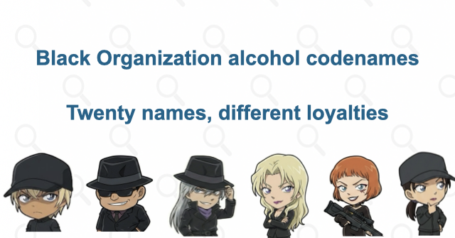 Black Organization Codenames: 20 Alcohol Names, Identities, and Allegiances | Case Closed