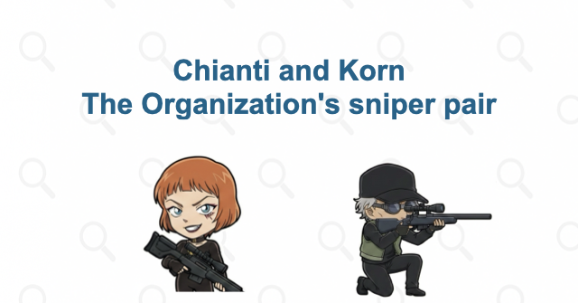 Chianti and Korn: the sniper pair