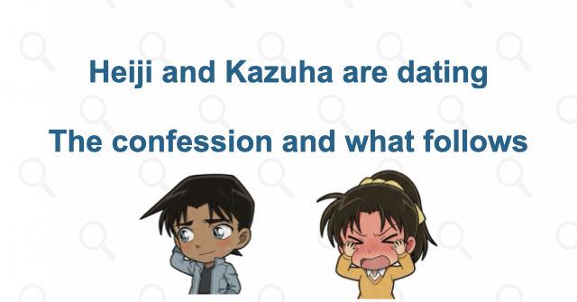 Are Heiji and Kazuha Dating? Their Confession and Relationship Timeline | Case Closed