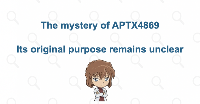 What APTX4869 still does not tell us