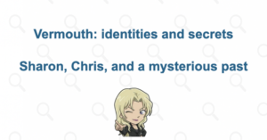 Who Is Vermouth? Sharon, Chris, Her Ageless Appearance, and the Boss's Secret