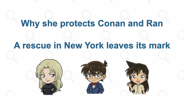 Why does she protect Conan and Ran?