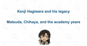 Who Was Kenji Hagiwara? His Death, Matsuda, Chihaya, and Police Academy Story