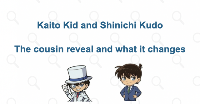 Are Kaito Kid and Shinichi Kudo Related? The Cousin Reveal Explained
