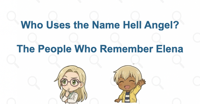 Who Calls Elena Hell Angel, and When?
