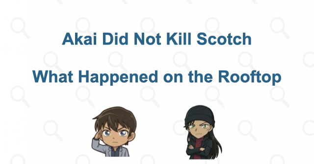 The Truth About Scotch's Death: Akai Did Not Kill Him